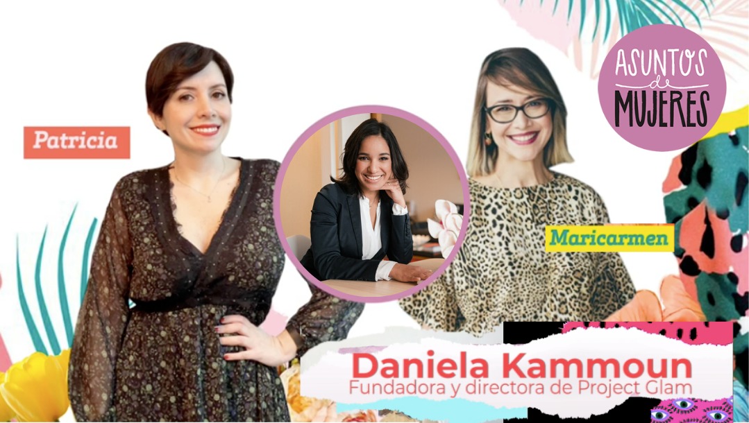 Daniela Kammoun y Project glam en Asuntos de Mujeres